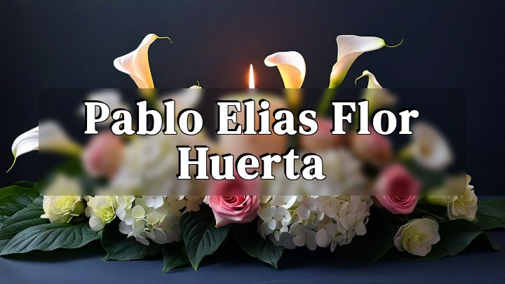 Pablo Elias Flor Huerta, Hemet, CA